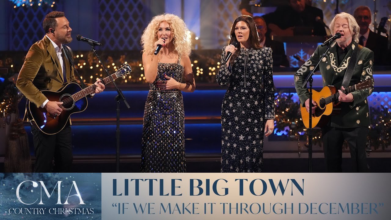 Little Big Town – “If We Make It Through December”
