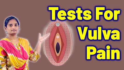 Tests for Vaginal Pain in Female | Vulvodynia Homeopathy Treatment Cure Medicine | Gynaecology Women