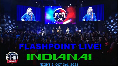 FLASHPOINT LIVE! INDIANA Day2 10.3.2025 Gene B, Sean Feucht, Pr Ron Johnson, Rick G, Andrew Sedra