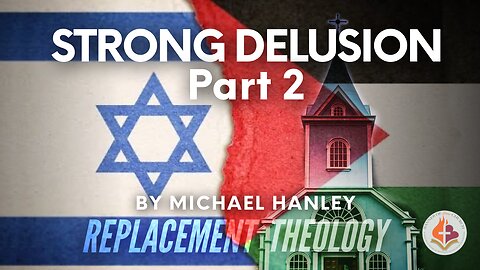 Strong Delusion PT2-Michael Hanley