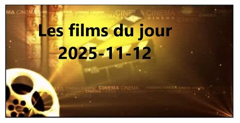 Les films du jour = 2025-11-12