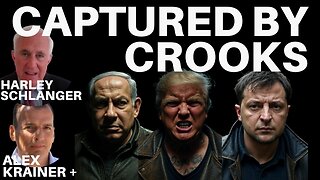 CAPTURED BY CROOKS AND RULED BY THUGS - INTERVEIW WITH ALEX KRAINER & HARLEY SCHLANGER!
