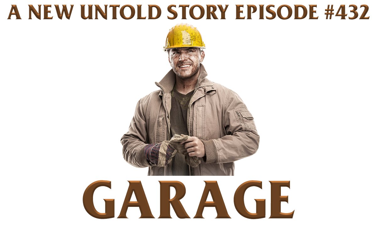 Garage - A New Untold Story: Ep. 432