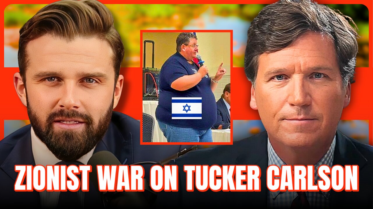 LIVE: ZIONISTS LAUNCH WAR ON TUCKER CARLSON
