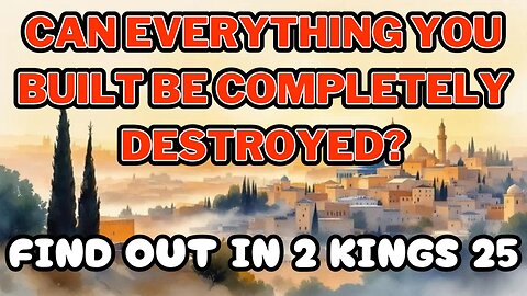 Can Everything You Built Be Completely Destroyed?