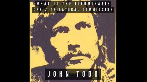 John Todd Collins (Tape #3A/3B) What is the Illuminati? CFR / Trilateral Commission 1978