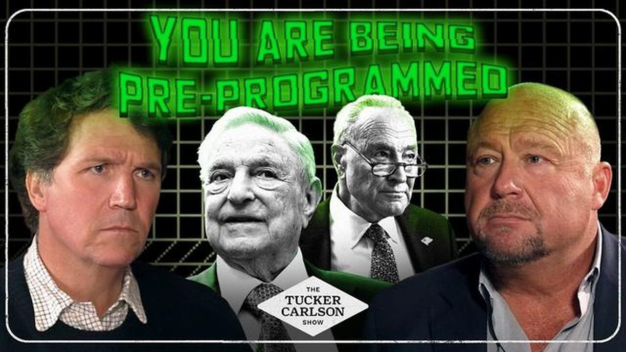 Tucker Carlson Network | Alex Jones - You Are Being Pre-Programmed | Tucker Carlson
