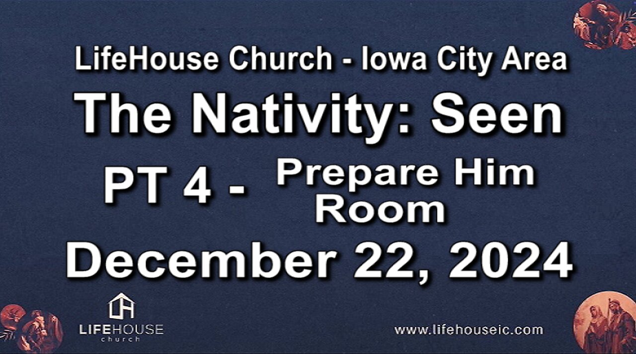 LifeHouse 122224–Andy Alexander “The Nativity: Seen” (PT4) Prepare Him Room