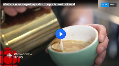 What a listeriosis expert says about the plant-based milk recall