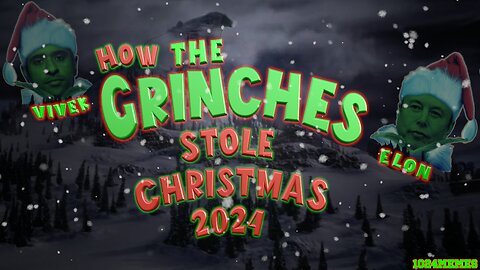 HOW THE GRINCHES STOLE CHRISTMAS 2024 (Ver 1.1)