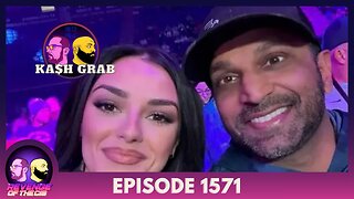 Episode 1571: Ka$h Grab