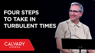 Four Steps to Take in Turbulent Times - Joel: 2:12-17 - Brian Nixon