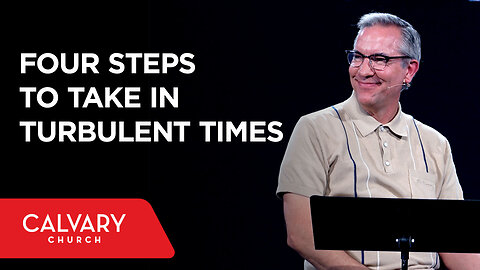 Four Steps to Take in Turbulent Times - Joel: 2:12-17 - Brian Nixon