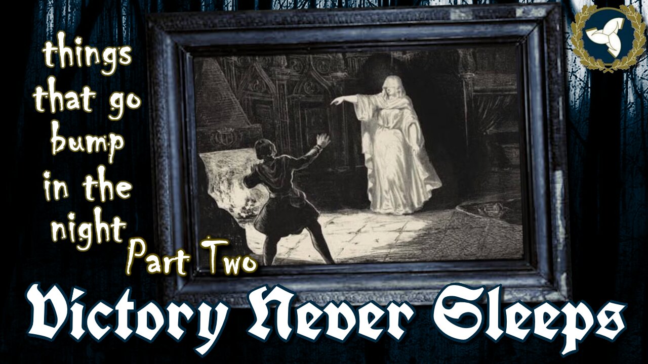 10/29/25 Victory Never Sleeps, Episode 173 - Bump in the Night, Part 2