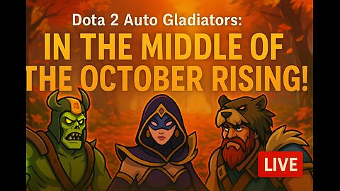 Dota 2 Auto Gladiators: In the middle of the October Rising!