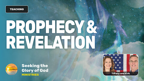 Prophecy & Revelation (How do they work together?) - Tiffany Root & Kirk VandeGuchte