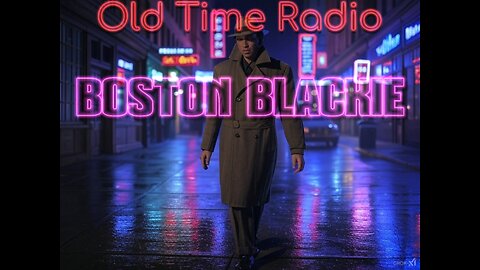 Boston Blackie Old Time Radio show #oldtimeradio