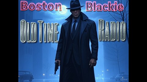 Boston Blackie Old Time Radio show #oldtimeradio