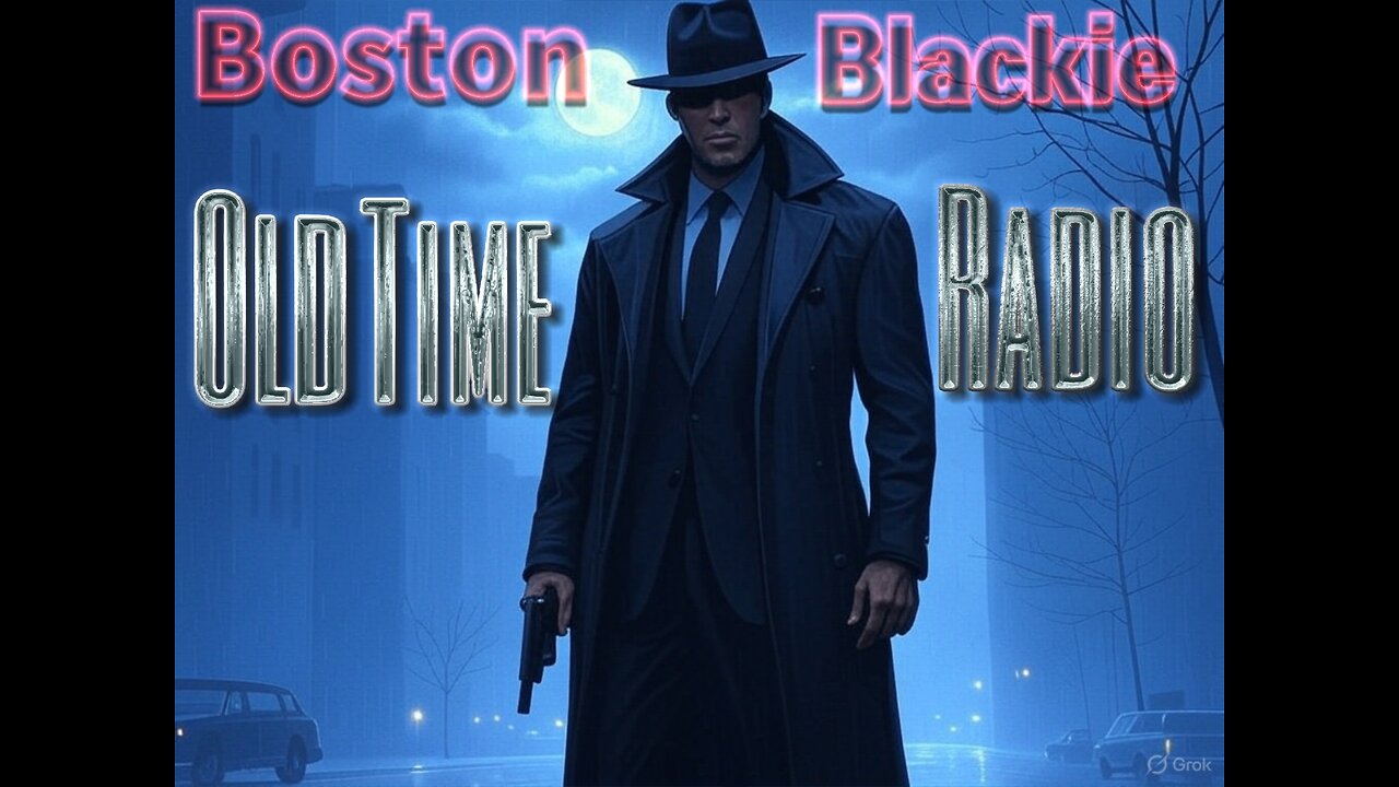 Boston Blackie Old Time Radio show #oldtimeradio