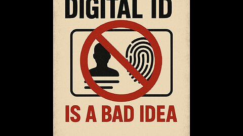 Digital ID is a Bad Idea