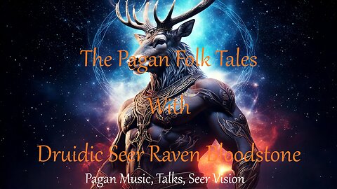 The Pagan Folk Tales Ep 011 - Celtic Viking - Raven Bloodstone