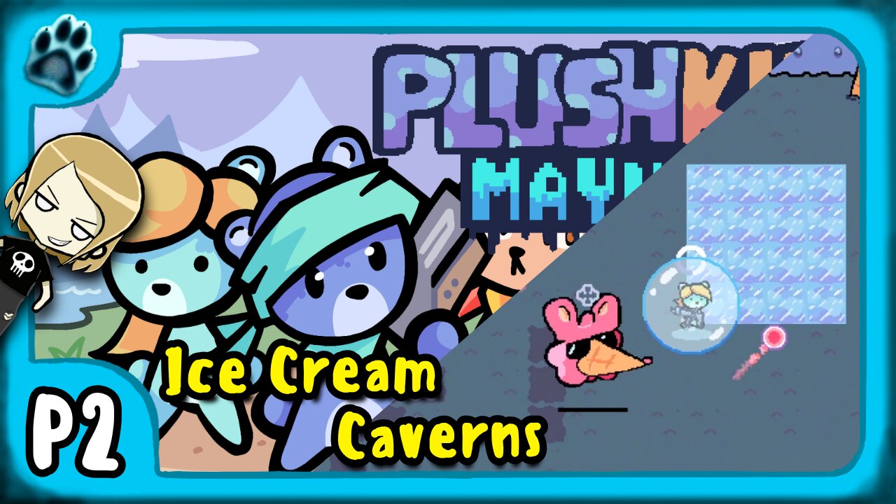 Plushkie Mayhem P2 | Ice Cream Caverns