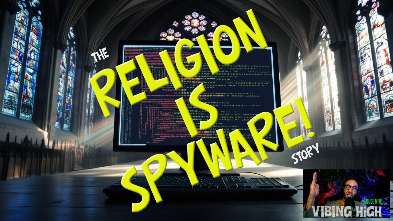 The Religion is Spyware Story | Vibing High with Mojoe Mike