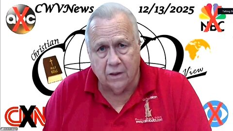 Christian World View News 12/13/25