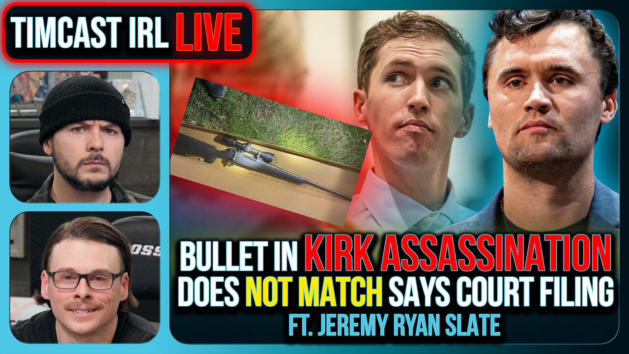 Bullet In KIRK ASSASSINATION Does NOT MATCH Says Court Filing | Timcast IRL