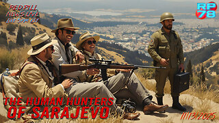 The Human Hunters of Sarajevo - Elite Predators on Red Pill News Live