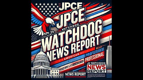 JPCE Watchdog News Report 01-10-25: Unraveling Today's Top Stories from Around the World