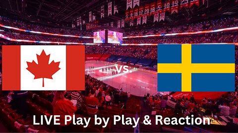 Team Canada vs. Team Sweden LIVE Play by Play & Reaction