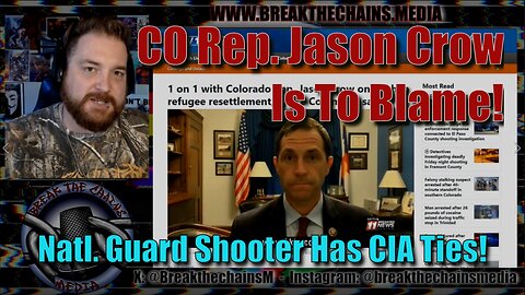 CO Rep. Jason Crow is to Blame - National Guard Afghani Attacker Has CIA Ties!