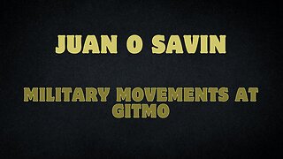 Juan O Savin: "Military Movements At Gitmo" 1/20/25 - Emergency Alert System Activated