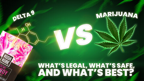 Delta-9 THC vs. Marijuana: What's the Difference? | Cannabis Legal Guide Explained