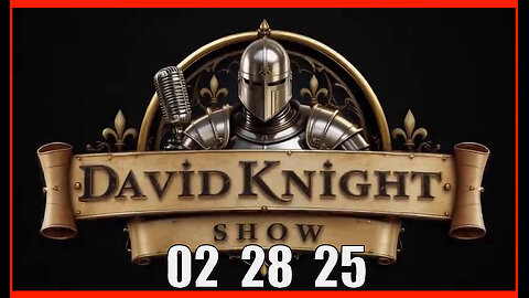 DAVID KNIGHT (Full Show) 02_28_25 Friday