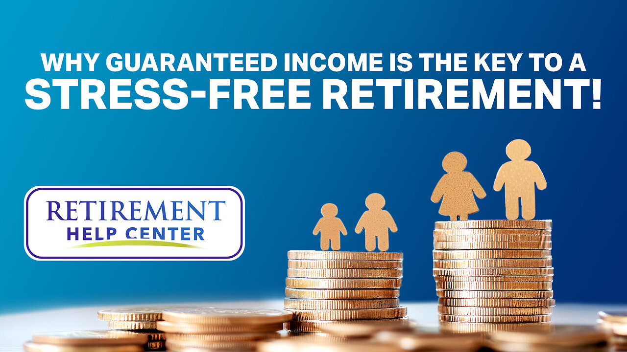 Why Guaranteed Income is the Key to a STRESS-FREE Retirement!