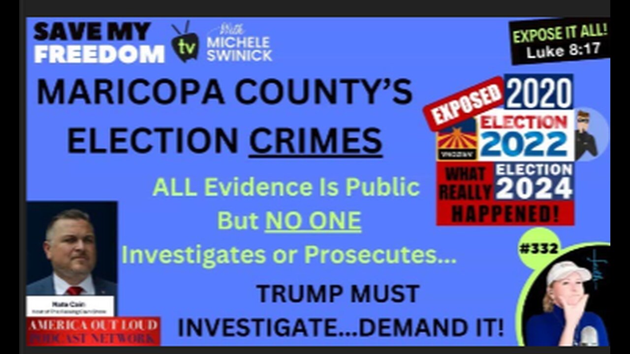 #332 - Maricopa County Criminal Elections 2020 2022 2024