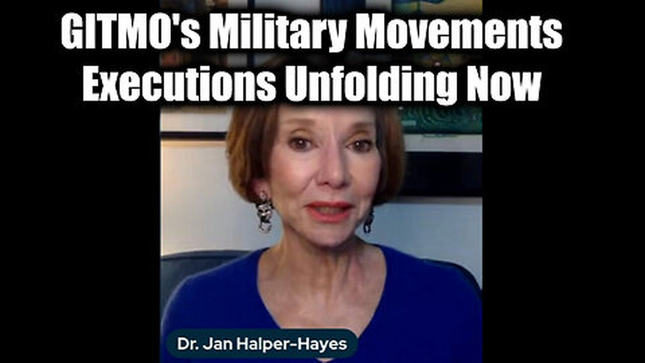 New Dr. Jan Halper-Hayes Update 12.26.24 - GITMO's Military Movements