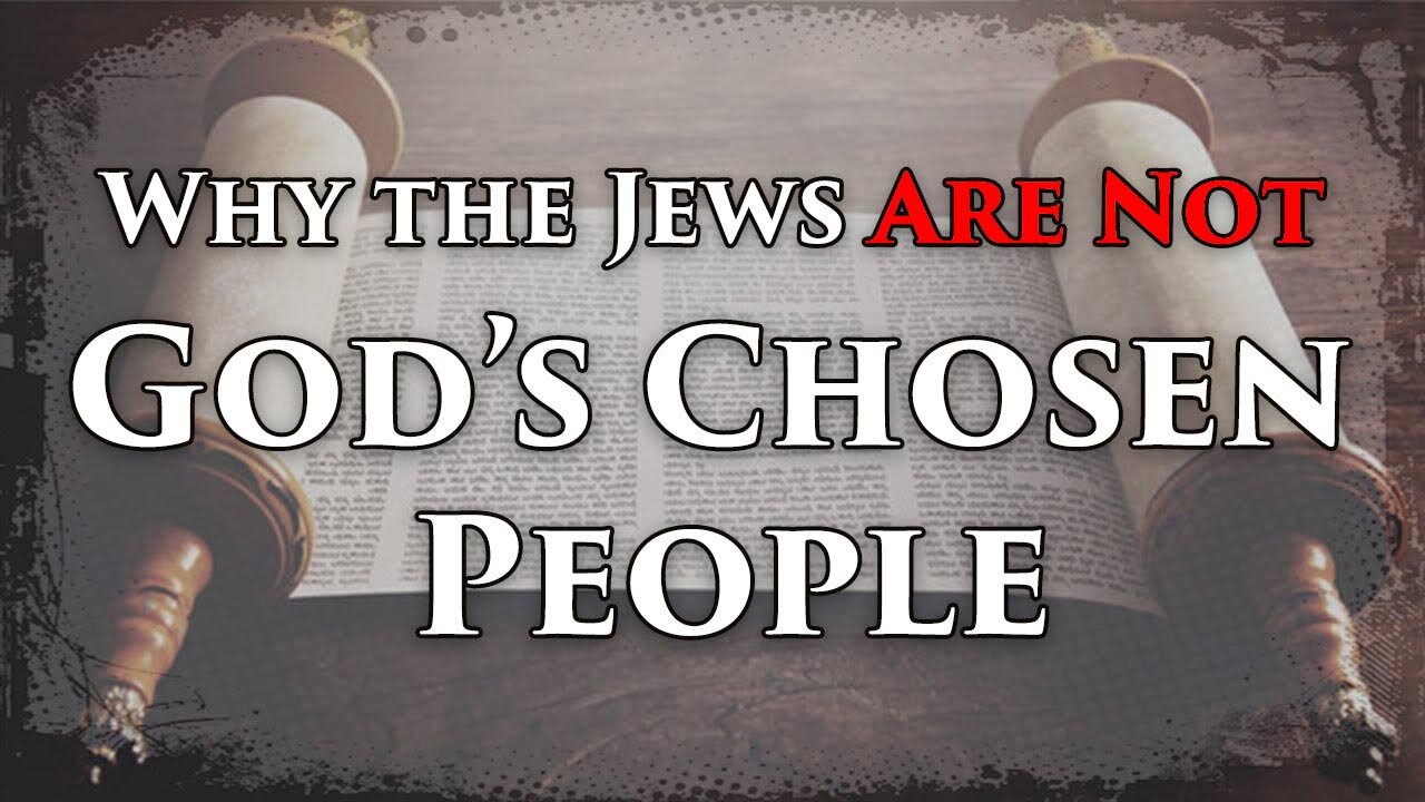Why the Jews are NOT Gods Chosen People! ✡️