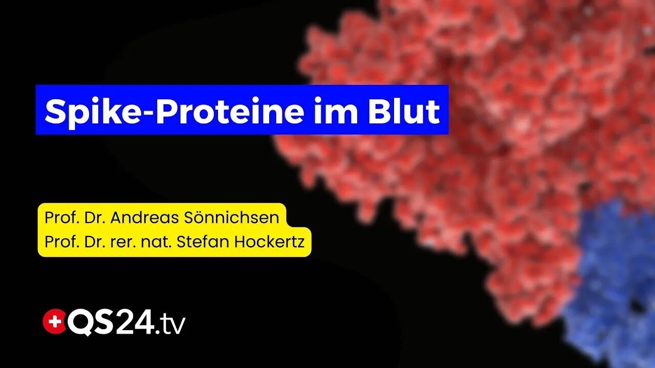 🩺👉QS24💉Spike-Opathie: Die dunkle Seite der "sicheren Impfung"! | Prof. Dr. Sönnichsen & Hockertz