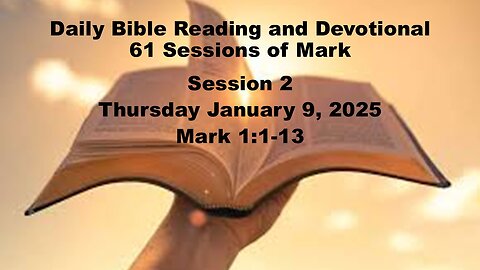 Daily Bible Reading and Devotional: 61 Days reading through Mark 01-09-2025