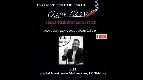 Prime Time Special Edition 183 Anto Mahoukian, JM Tobacco