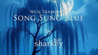 Song Sung Blue - Neil Diamond (cover-live by Bill Sharkey)