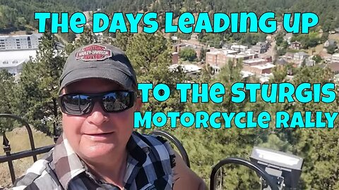 Days Leading up to the Sturgis Motorcycle Rally