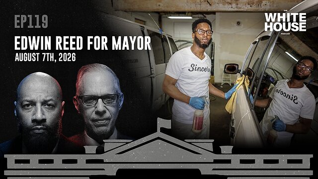 Edwin Reed for MN Mayor | EP119 | The White House Podcast LIVE 🏛🔴