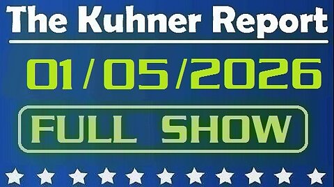 The Kuhner Report - January 05 2026 FULL SHOW