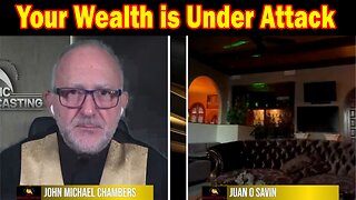Juan O Savin & John Michael Chambers Situation Update 09.26.25: "Your Wealth is Under Attack"