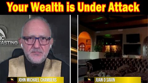 Juan O Savin & John Michael Chambers Situation Update 09.26.25: "Your Wealth is Under Attack" 