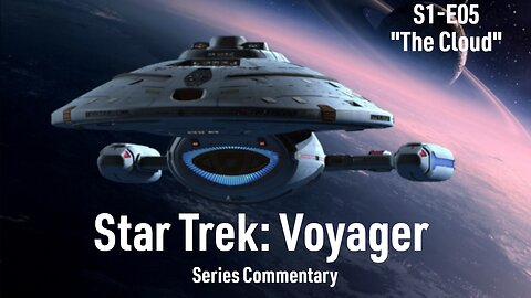 Series Commentary - Star Trek: Voyager - S1E05